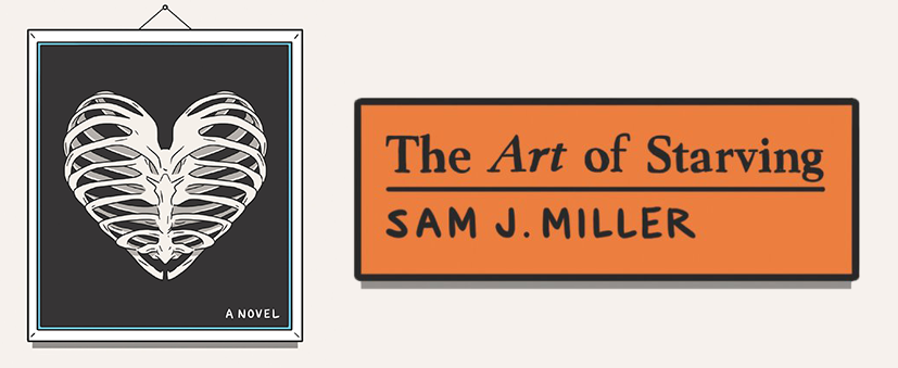 the art of starving sam j miller